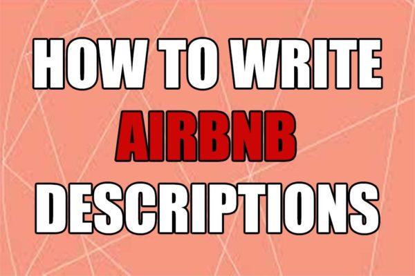 How To Write Airbnb Descriptions