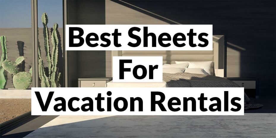 Best sheets for vacation rentals