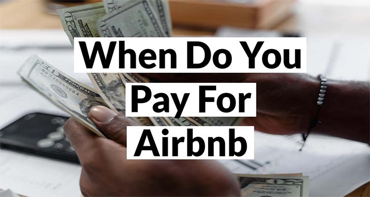 When do you pay for airbnb